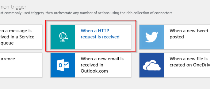 Chose the When a HTTP request is received common trigger